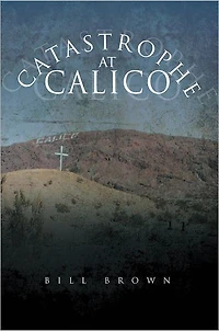 Catastrophe At Calico