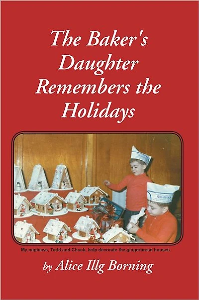 The Baker's Daughter Remembers the Holidays