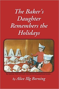 The Baker's Daughter Remembers the Holidays