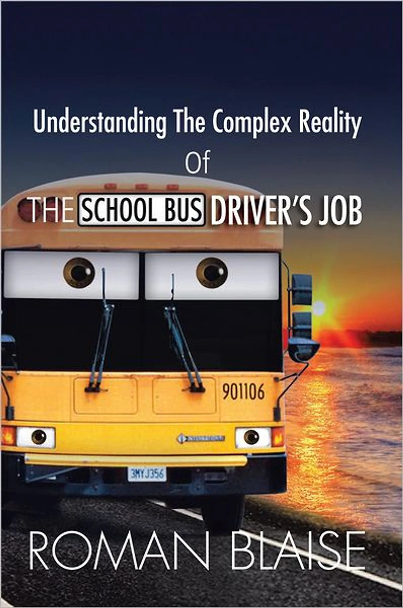 Understanding The Complex Reality Of The School Bus Driver's Job