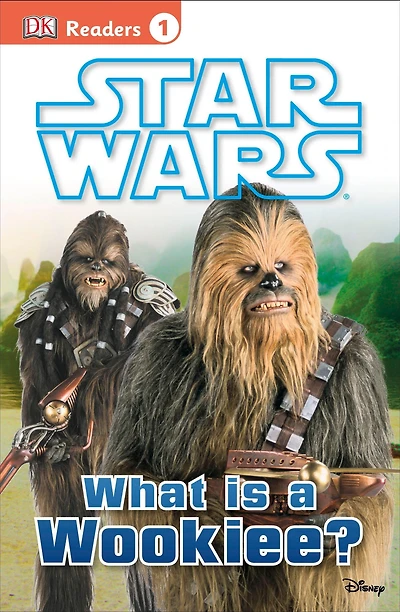 Star Wars: What is a Wookiee? (Star DK Readers Level 1 Series)
