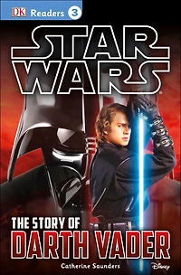 DK Readers L3: Star Wars: the Story of Darth Vader: Discover Secrets from Vader's Past!