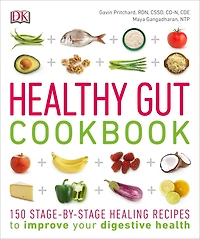 Healthy Gut Cookbook: 150 Stage-By-Stage Healing Recipes to improve your digestive health