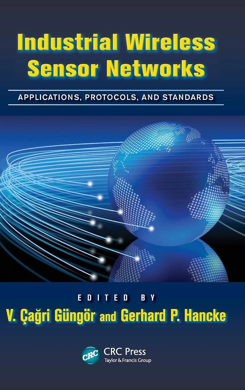 Industrial Wireless Sensor Networks: Applications, Protocols, and Standards