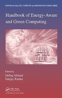Handbook of Energy-Aware and Green Computing - Two Volume Set