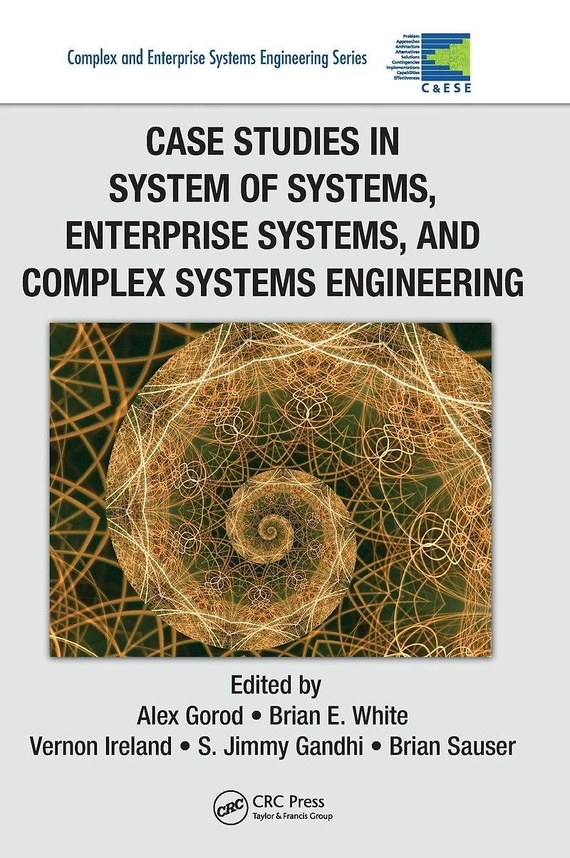 Case Studies System of Systems, Enterprise and Complex Systems Engineering