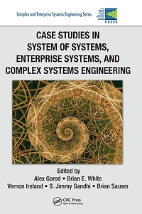 Case Studies System of Systems, Enterprise and Complex Systems Engineering
