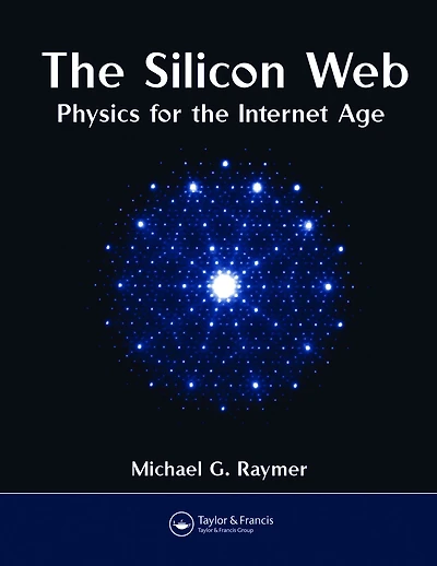 the Silicon Web: Physics for Internet Age