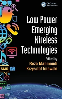Low Power Emerging Wireless Technologies
