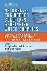 Natural and Engineered Solutions for Drinking Water Supplies: Lessons from the Northeastern United States Directions Global Watershed Management