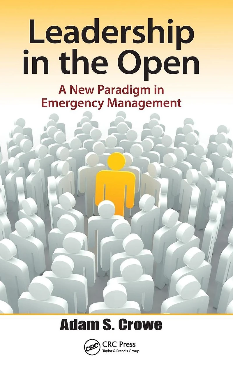 Leadership the Open: A New Paradigm Emergency Management