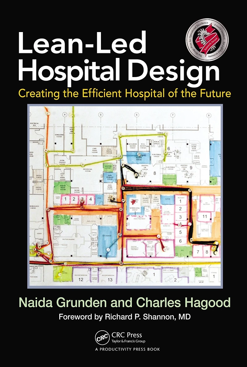 Lean-Led Hospital Design: Creating the Efficient of Future