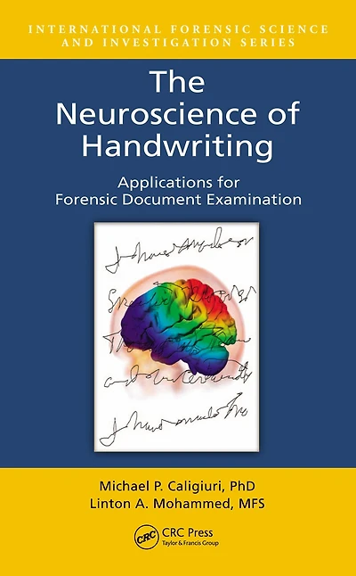 The Neuroscience of Handwriting: Applications for Forensic Document Examination