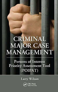 Criminal Major Case Management: Persons of Interest Priority Assessment Tool (POIPAT)