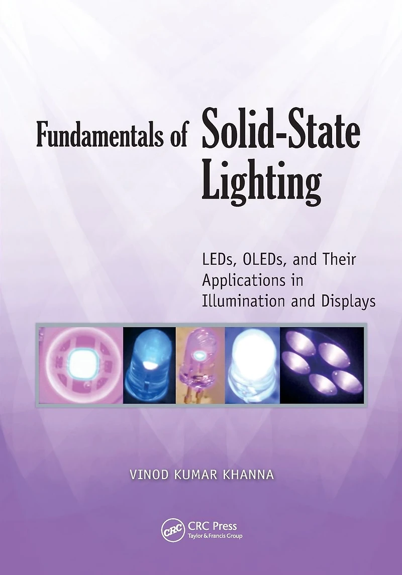 Fundamentals of Solid-State Lighting: LEDs, OLEDs, and Their Applications Illumination Displays