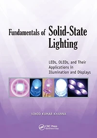 Fundamentals of Solid-State Lighting: LEDs, OLEDs, and Their Applications Illumination Displays