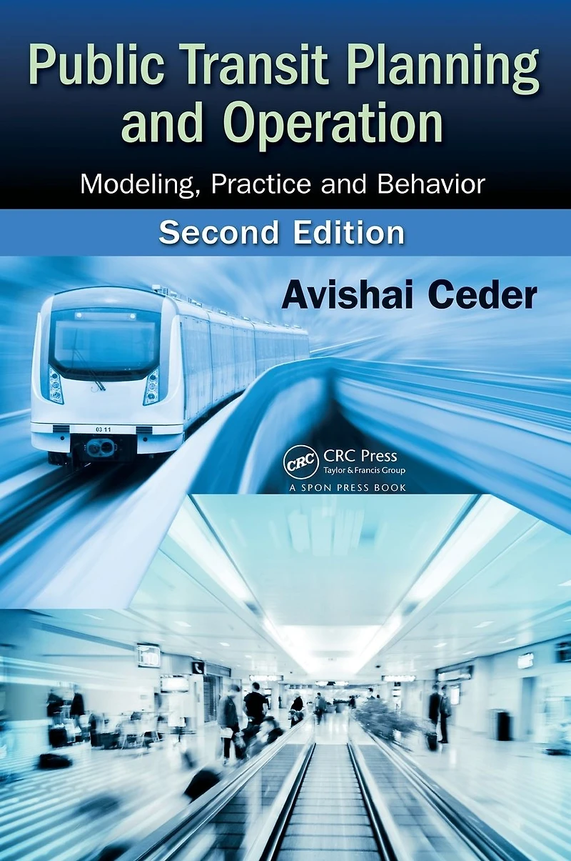 Public Transit Planning and Operation: Modeling, Practice Behavior, Second Edition