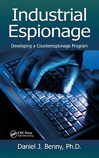 Industrial Espionage: Developing a Counterespionage Program