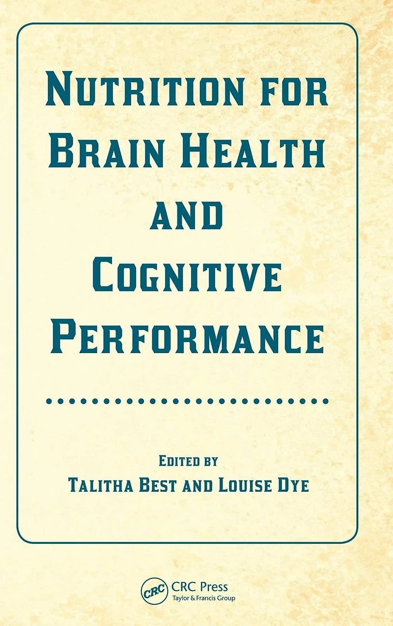 Nutrition for Brain Health and Cognitive Performance