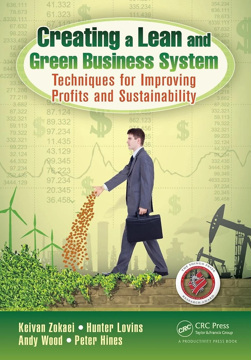 Creating a Lean and Green Business System: Techniques for Improving Profits Sustainability