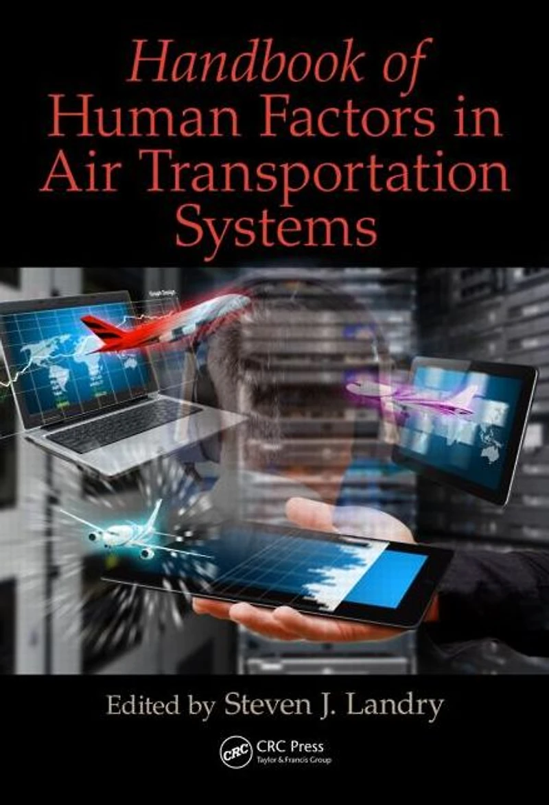 Handbook of Human Factors Air Transportation Systems