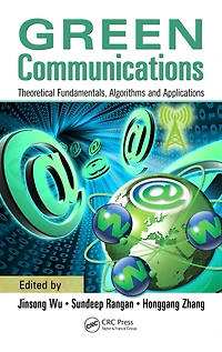 Green Communications: Theoretical Fundamentals, Algorithms and Applications