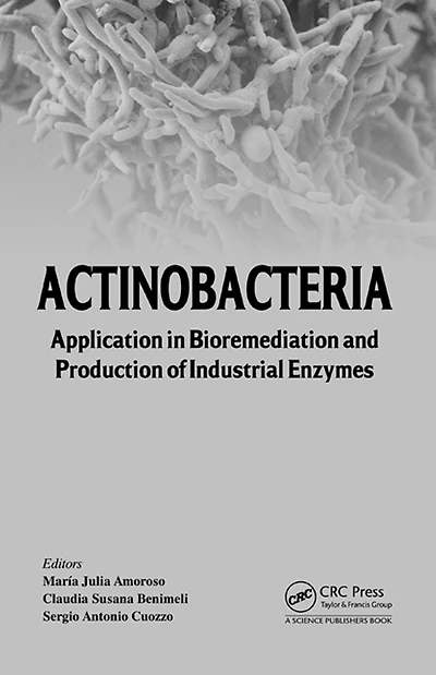 Actinobacteria: Application Bioremediation and Production of Industrial Enzymes