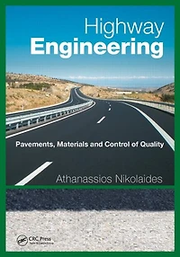 Highway Engineering: Pavements, Materials and Control of Quality