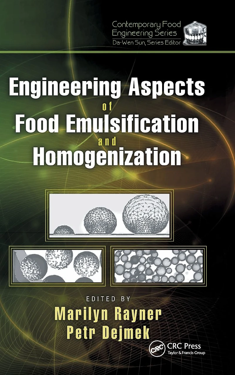 Engineering Aspects of Food Emulsification and Homogenization