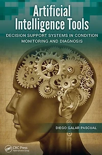 Artificial Intelligence Tools: Decision Support Systems Condition Monitoring and DIagnosis