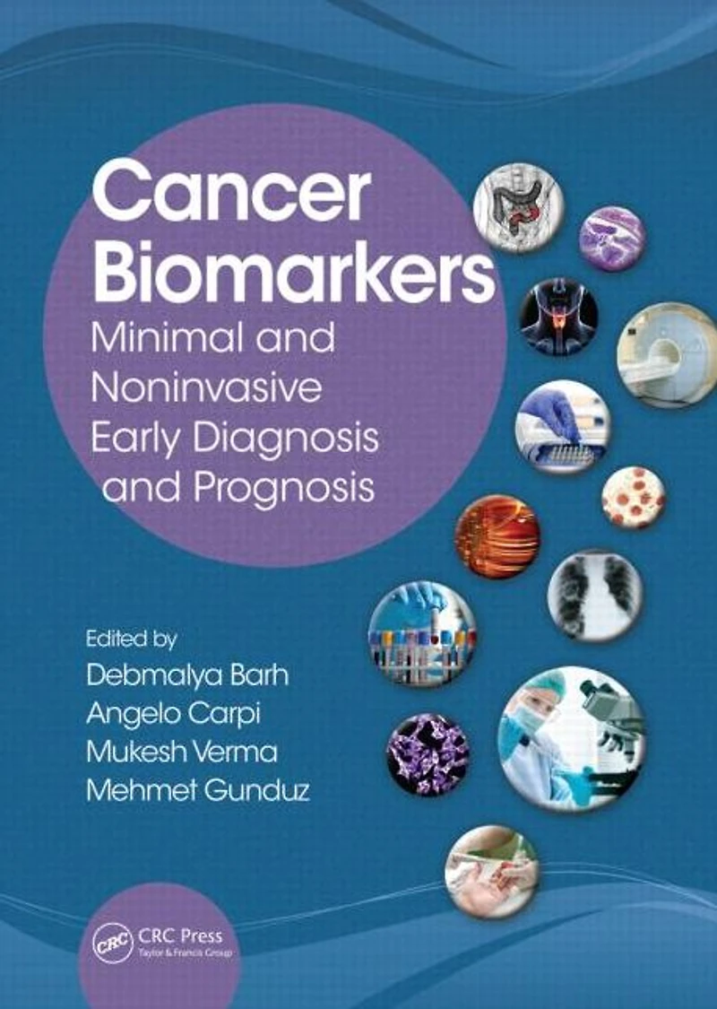 Cancer Biomarkers: Minimal and Noninvasive Early Diagnosis Prognosis