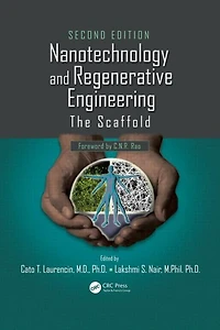 Nanotechnology and Regenerative Engineering: The Scaffold, Second Edition