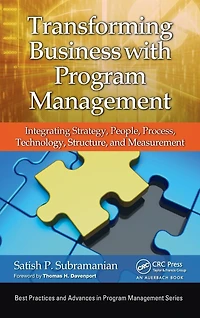 Transforming Business with Program Management: Integrating Strategy, People, Process, Technology, Structure, and Measurement