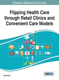 Flipping Health Care through Retail Clinics and Convenient Care Models