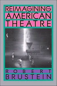 Reimagining American Theatre
