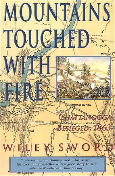 Mountains Touched with Fire: Chattanooga Besieged, 1863