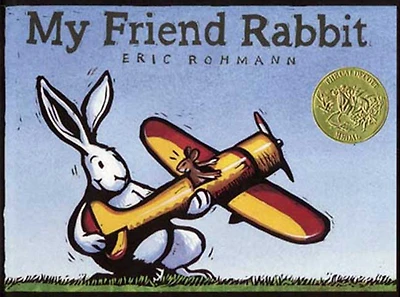 My Friend Rabbit (Caldecott Medal Winner)