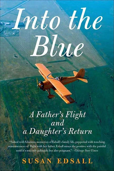 Into the Blue: a Father's Flight and Daughter's Return