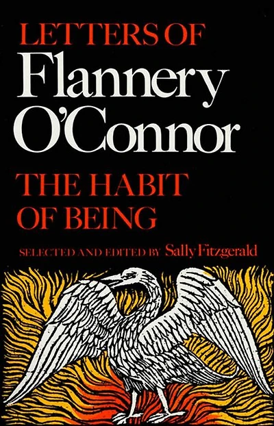 The Habit of Being: Letters Flannery O'Connor