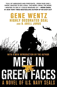 Men Green Faces: A Novel of U.S. Navy SEALs