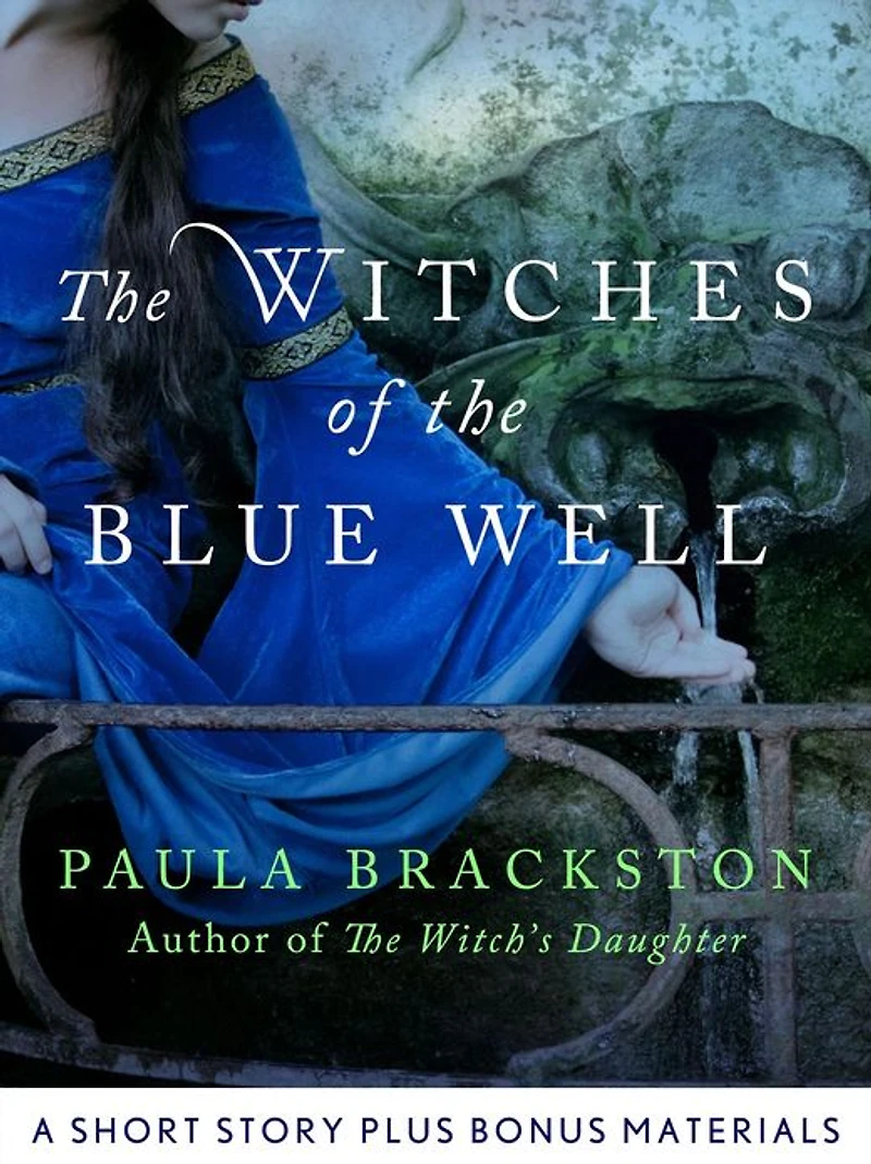 The Witches of the Blue Well: A Short Story and Bonus Materials