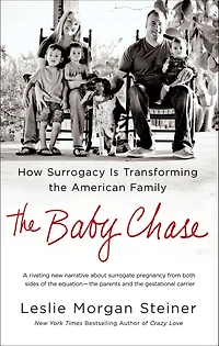 the Baby Chase: How Surrogacy Is Transforming American Family