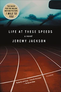 Life at These Speeds: A Novel
