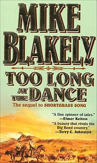 Too Long at the Dance: The Sequel to Shortgrass Song