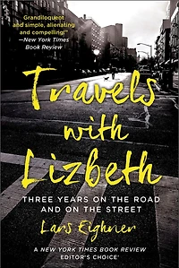 Travels with Lizbeth: Three Years on the Road and Streets
