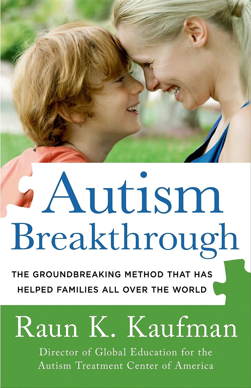 Autism Breakthrough: the Groundbreaking Method That Has Helped Families All over World
