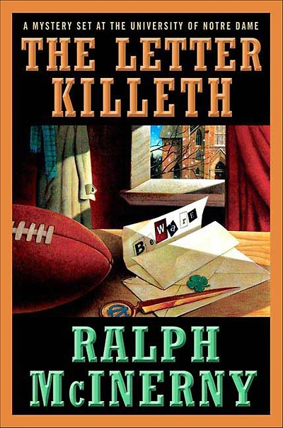 The Letter Killeth: A Mystery Set at the University of Notre Dame