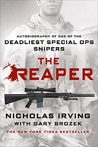 the Reaper: Autobiography of One Deadliest Special Ops Snipers
