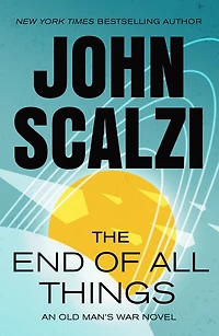 The End of All Things (Old Man's War Series #6)