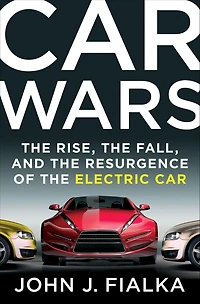 Car Wars: the Rise, Fall, and Resurgence of Electric